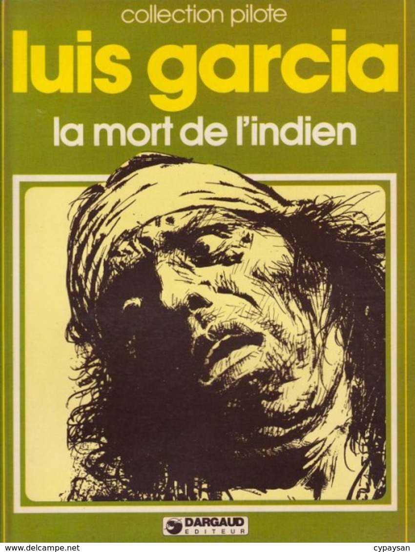 La Mort De L'indien RE-EDITION BE DARGAUD Collection Pilote 03/1982 Garcia (BI2) - Original Edition - French