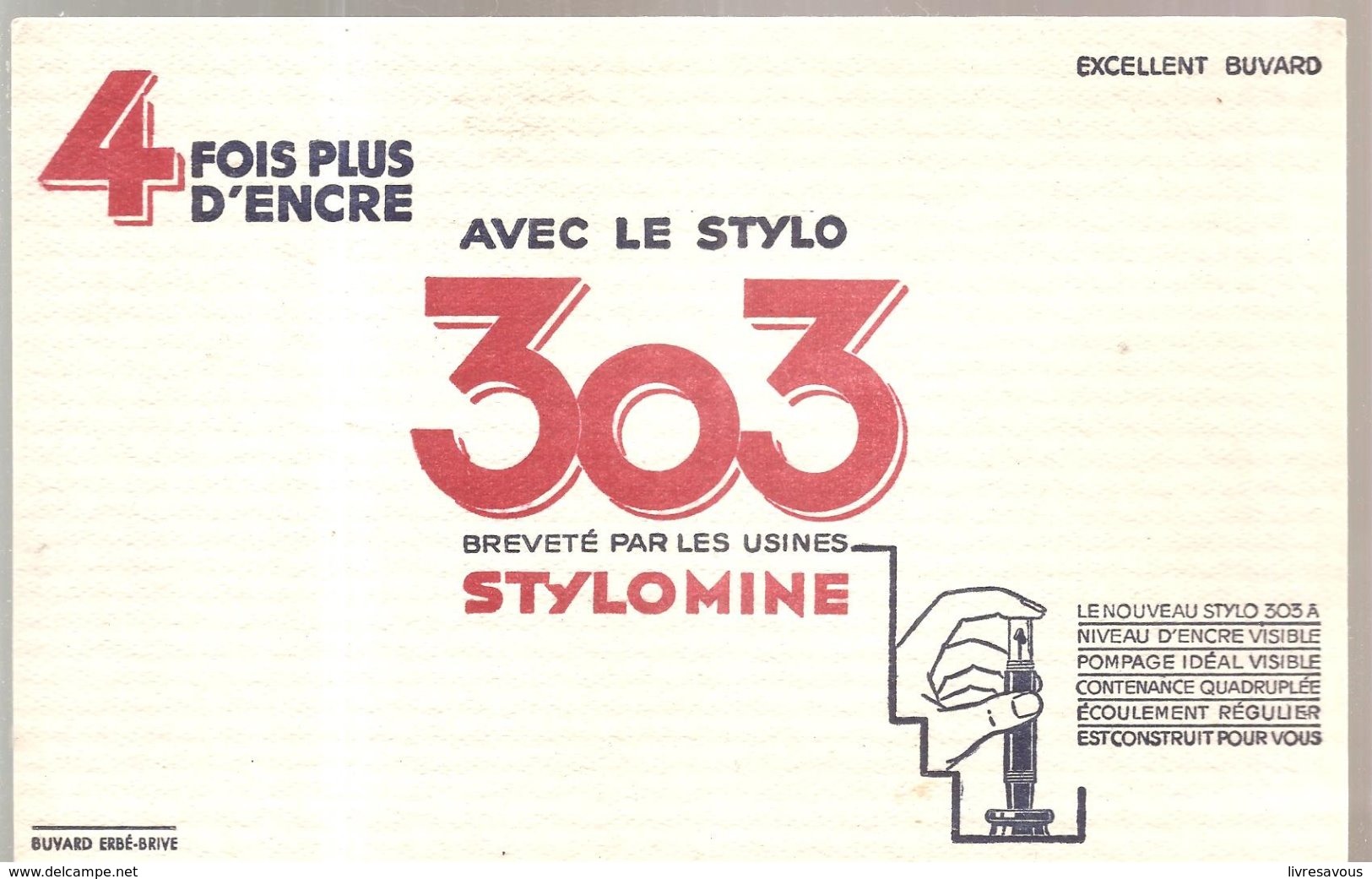 Buvard 4 Fois Plus D'Encre Avec Le Stylo 303 Breveté Par Les Usines STYLOMINE - Stationeries (flat Articles)