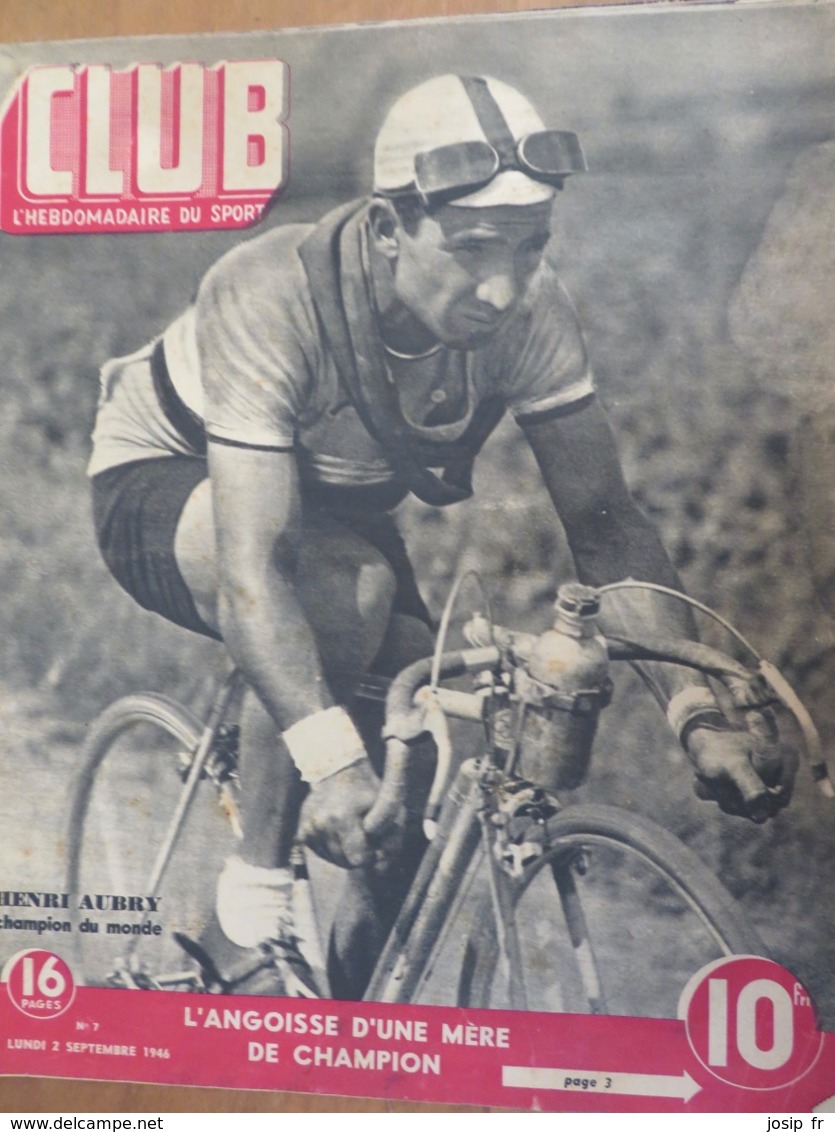 Revue CLUB N°7 Du 2 Septembre 1946- CYCLISME: HENRI AUBRY CHAMPION DU MONDE AMATEUR- PRO: HANS KNECHT - 1900 - 1949