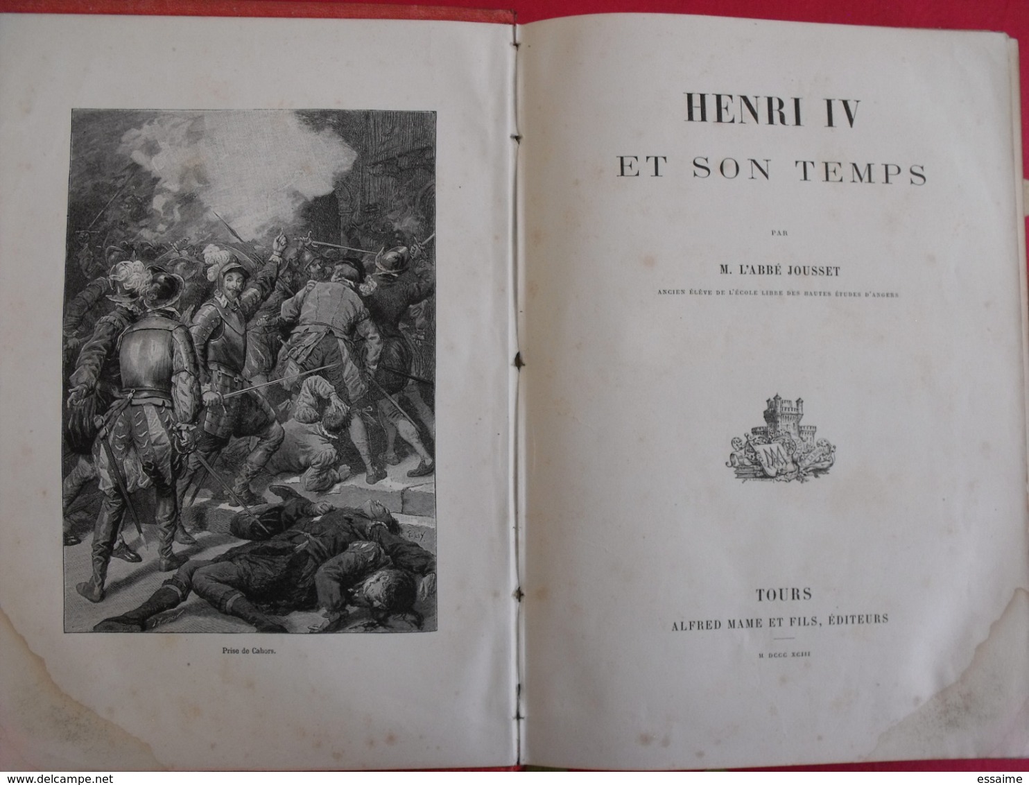 Henri IV Et Son Temps. Jousset. Mame Tours 1893. Jolies Gravures - 1801-1900