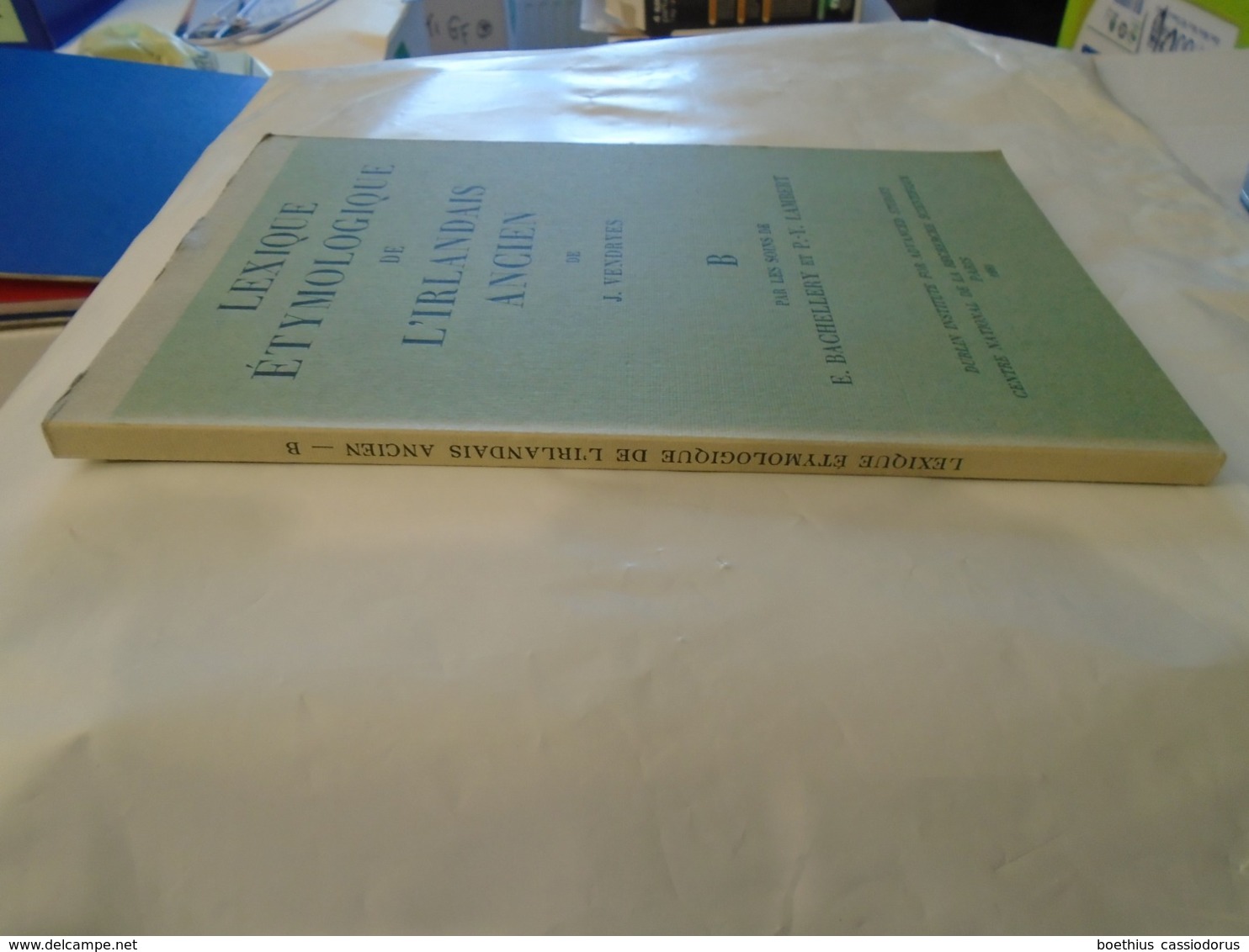 LEXIQUE ETYMOLOGIQUE DE L'IRLANDAIS ANCIEN  De J. VENDRYES  " B "  Par Les Soins De  E. BACHELLERY Et P.-Y. LAMBERT 1981 - Non Classés