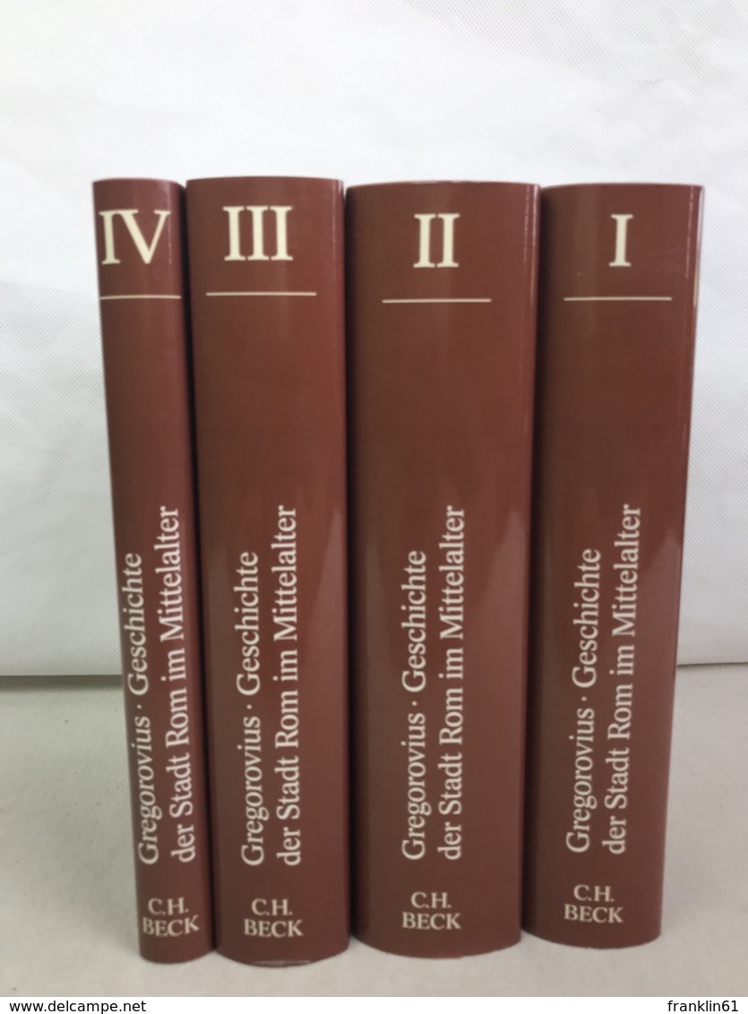Geschichte Der Stadt Rom Im Mittelalter : Band 1 Bis 4 KOMPLETT. - 4. 1789-1914