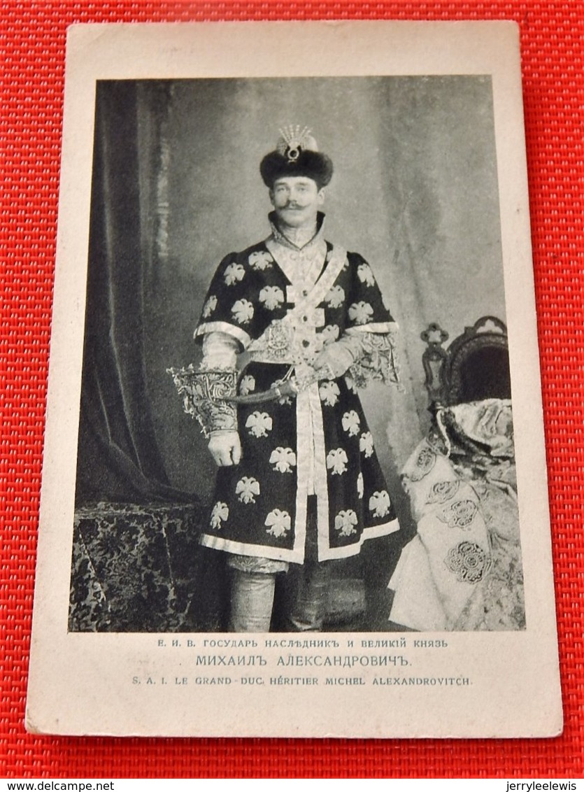 RUSSIA - RUSSIE - Le Grand Duc Héritier Michel Alexandrovitch, Frère Du Tsar Nicolas II - Familles Royales