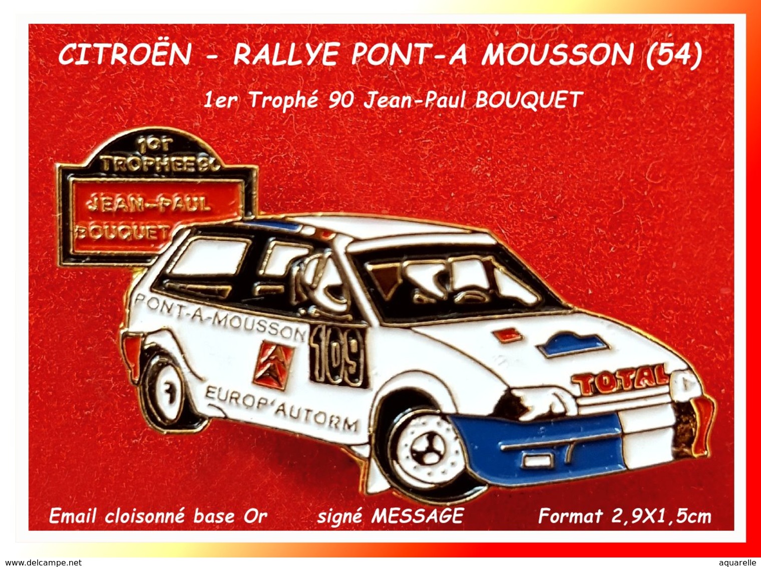 SUPER PIN'S CITROËN RALLYE : PONT-A-MOUSSON En Meurthe Et Moselle, 1er Trophée Jean Paul BOUQUET Signé Message 2,9X1,5cm - Citroën