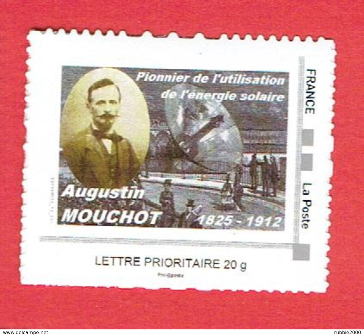 FRANCE TIMBRE NEUF AUGUSTE MOUCHOT PIONNIER DE L ENERGIE SOLAIRE 2012 SEMUR EN AUXOIS 1825 1912 - Environment & Climate Protection