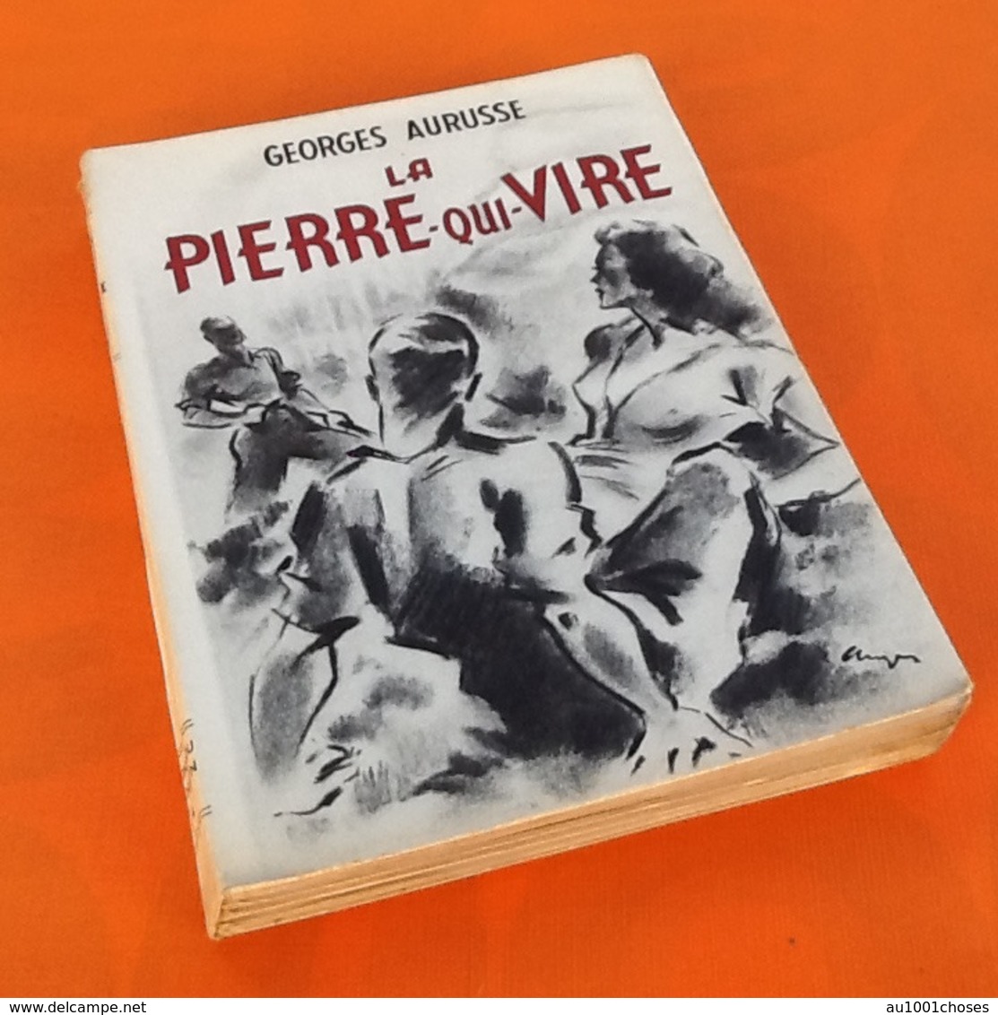 Georges Aurusse   La Pierre-qui-Vire  (1945)  Exemplaire N° 1193 - Non Classés