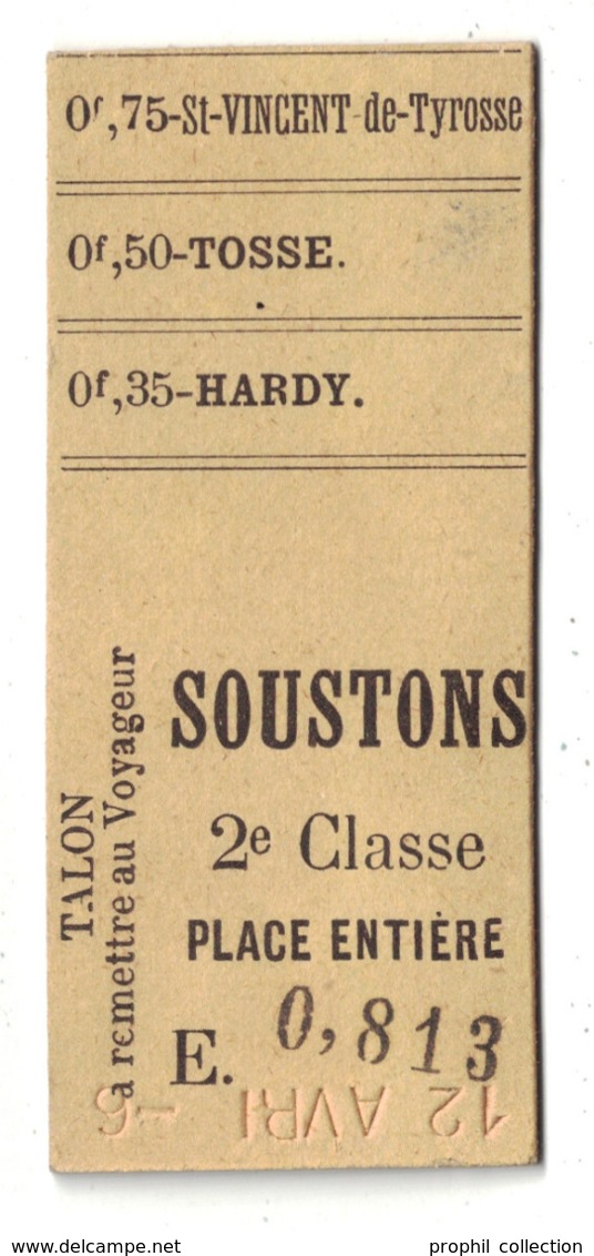 LANDES : TICKET DE TRAIN ANCIEN (ENVIRON 1900) STATION De SOUSTONS Avec TARIFS ARRETS HARDY TOSSE ST VINCENT 2e CLASSE - Europe