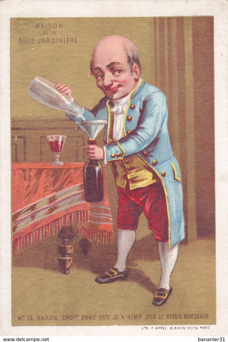 CHROMO Mr Le Baron Croit Donc Que Je N'aime Pas Le Vieux BORDEAUX Vin Alcool Servant Domestique La Belle Jardinière 1878 - Other & Unclassified