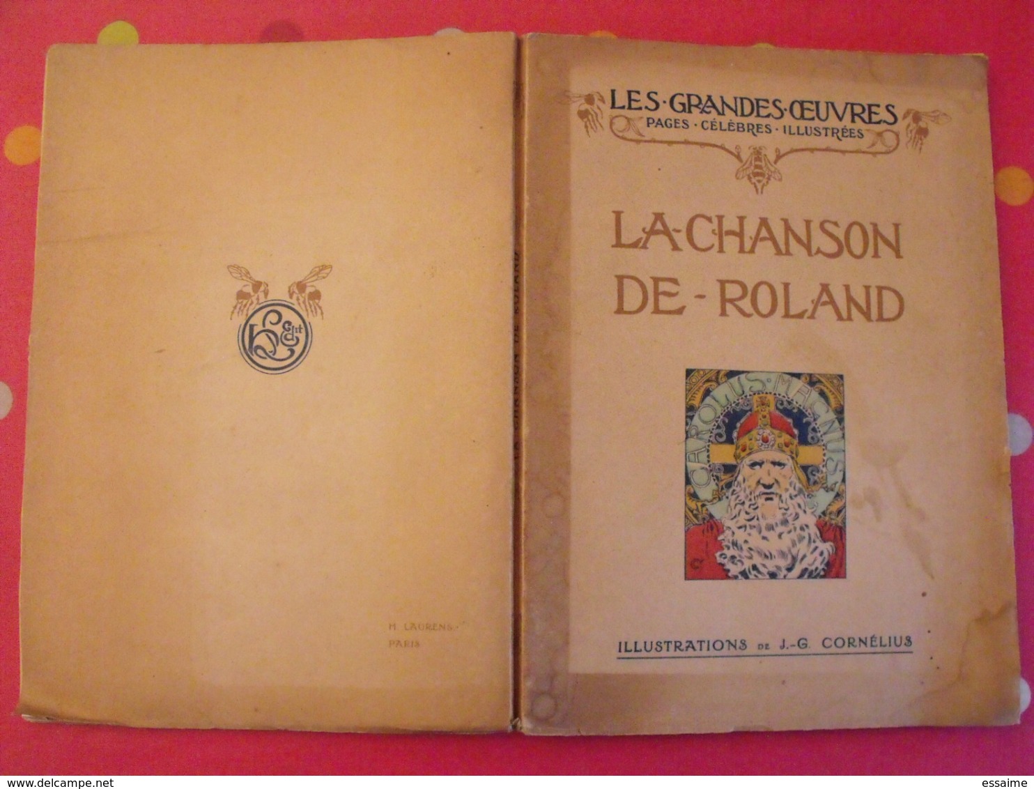 La Chanson De Roland. Les Grandes Oeuvres Illustrées. J-G Cornélius. Henri Laurens 1912. 24 Planches HT Couleurs - 1901-1940