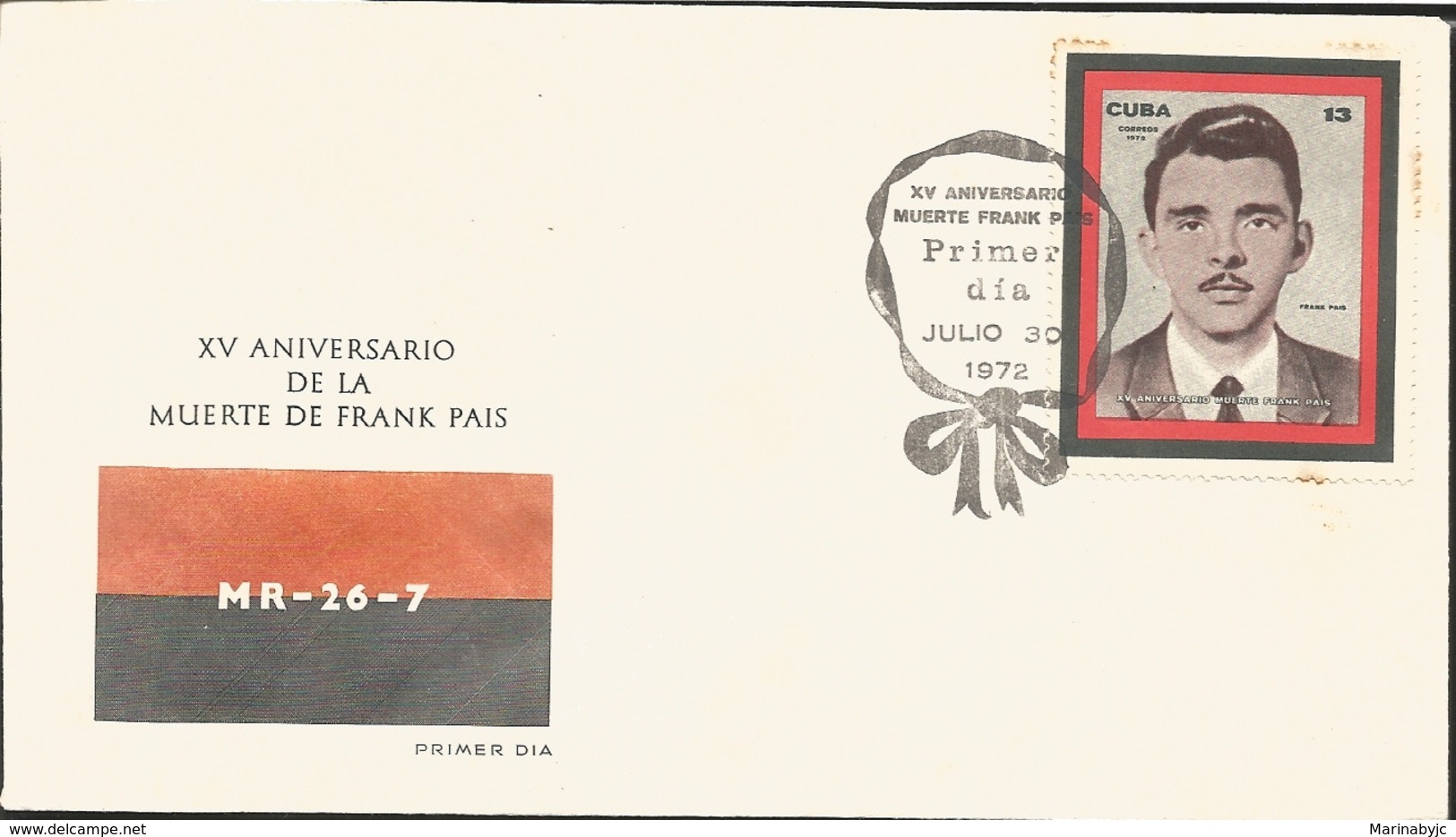 V) 1972 CARIBBEAN, XV ANNIVERSARY OF THE DEATH OF FRANK PAIS, EDUCATOR, REVOLUTIONARY, FLAG MR-26 JULIO, WITH SLOGAN CAN - Briefe U. Dokumente
