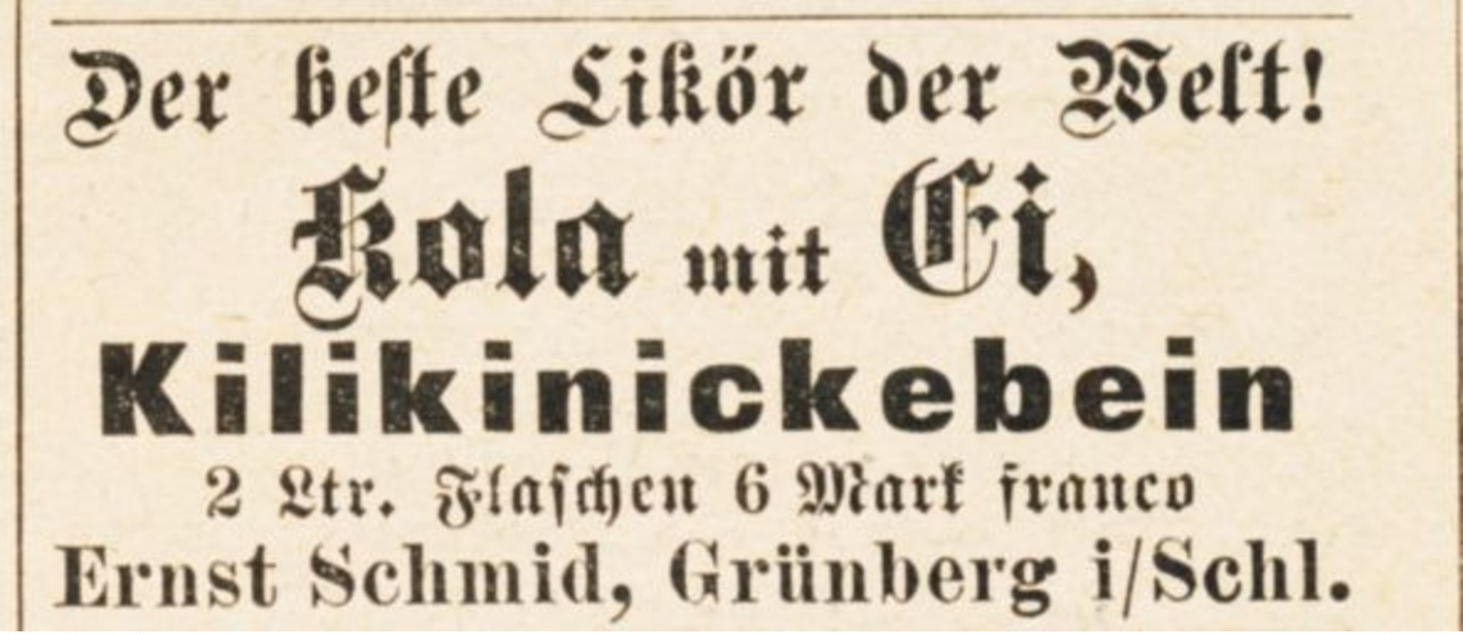 Original-Werbung/ Anzeige 1899 - LIKÖR KOLA MIT EI / KILIKINICKEBEIN / SCHMID - GRÜNBERG - Ca. 45 X 20 Mm - Pubblicitari