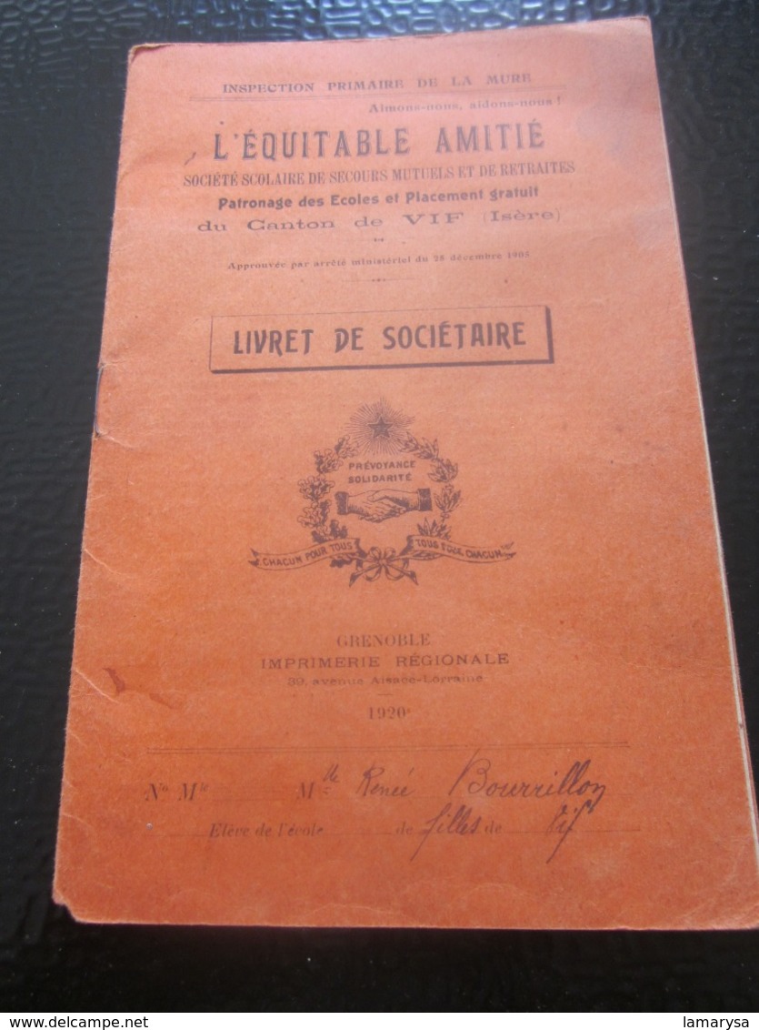 1916 LIVRET SOCIÉTAIRE L’ÉQUITABLE AMITIÉ INSPECTION PRIMAIRE DE LA MURE CANTON De VIF Isère-Imprimerie Grenoble Diplôme - Diplômes & Bulletins Scolaires