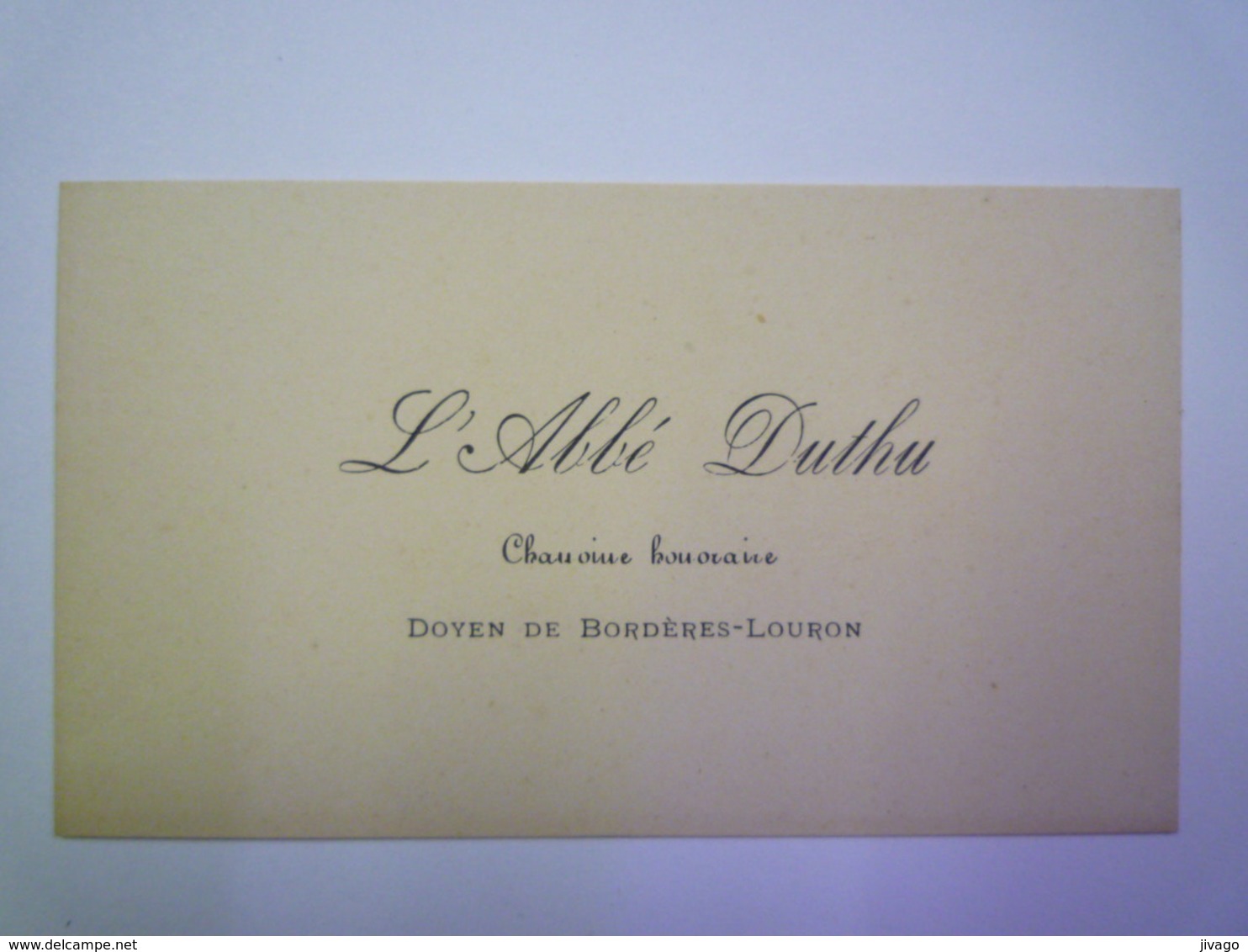 2019 - 2594  CARTE De VISITE De L'Abbé DUTHU  Doyen De Bordères-Louron  (H-P)   XXX - Cartes De Visite