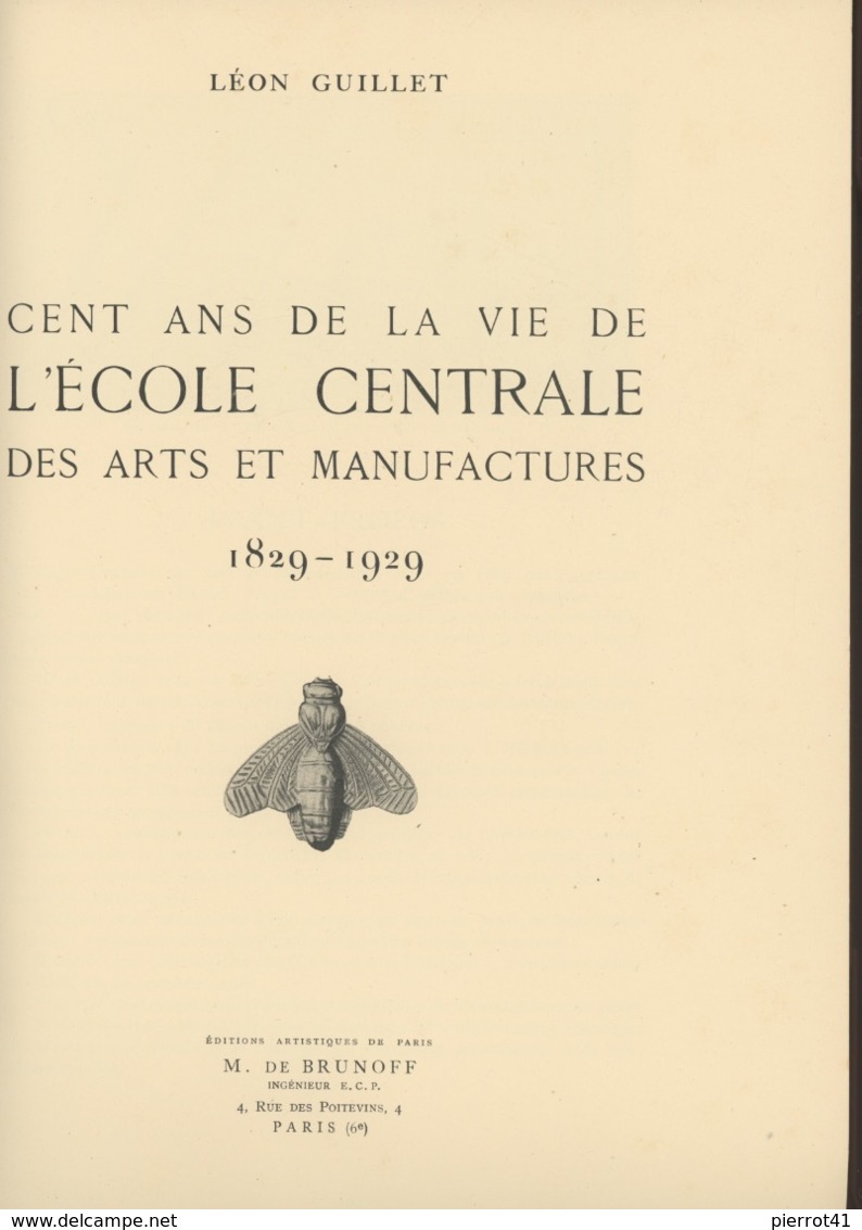 LIVRES ANCIENS - CENT ANS DE LA VIE DE L'ECOLE CENTRALE DES ARTS ET MANUFACTURES 1829-1929 - 1901-1940