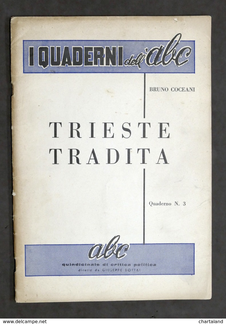 I Quaderni Dell'ABC N° 3 - B. Coceani - Trieste Tradita - 1^ Ed. 1954 - Altri & Non Classificati