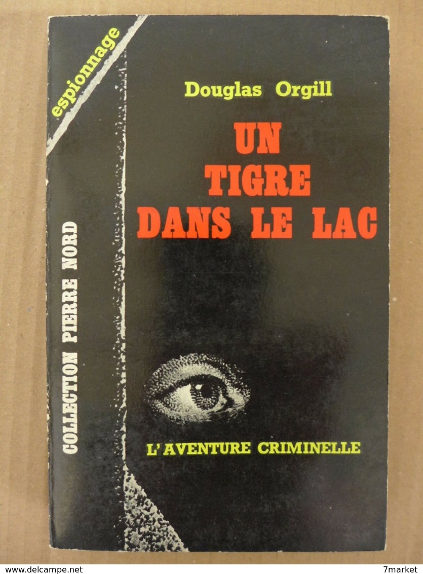 Douglas Orgill - Un Tigre Dans Le Lac / éd. Librairie Arthème Fayard - 1963 - Arthème Fayard - Autres