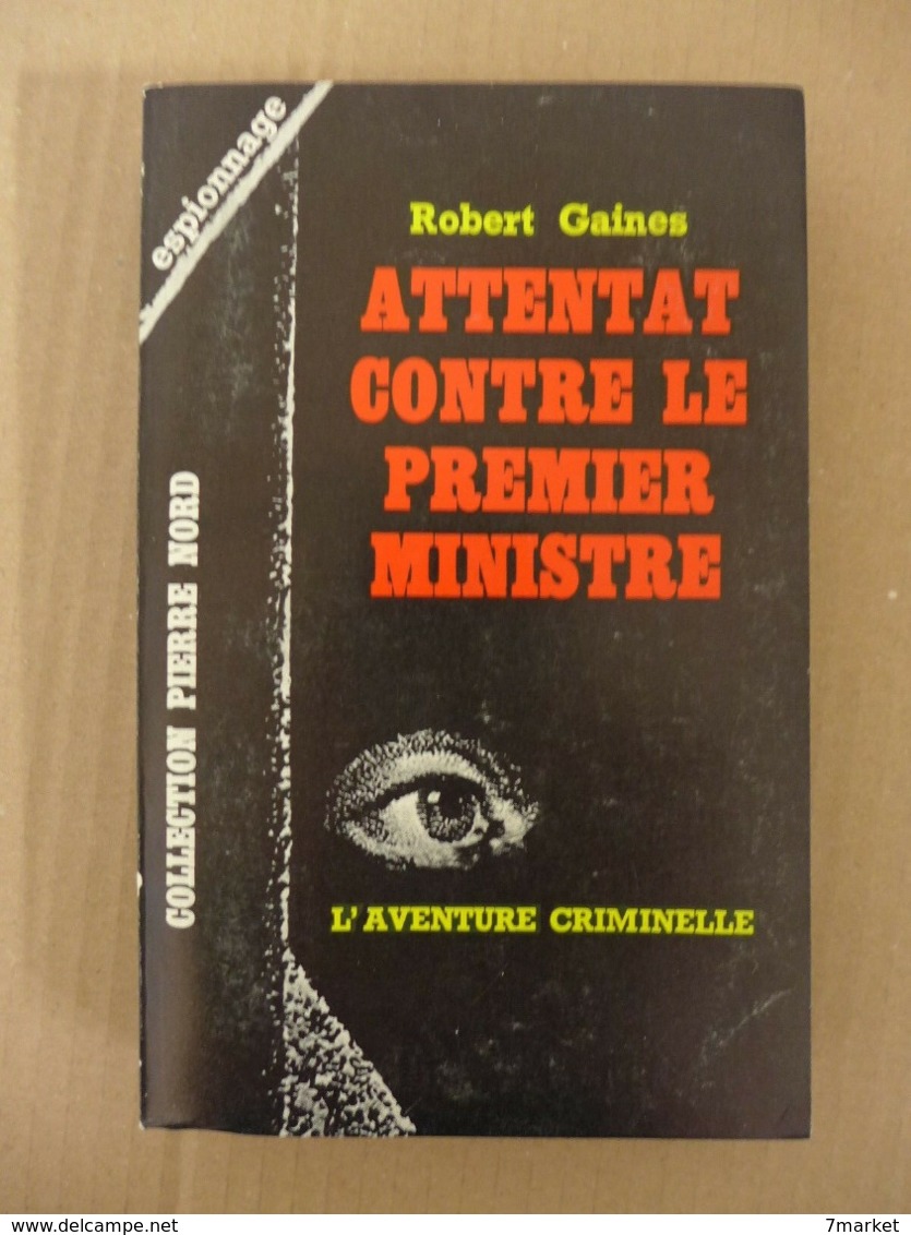 Robert Gaines - Attentat Contre Le Premier Ministre  / éd. Librairie Arthème Fayard - 1964 - Arthème Fayard - Autres
