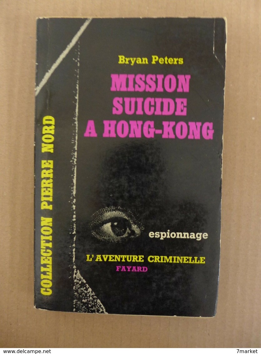 Bryan Peters - Mission Suicide à Hong-Kong  / éd. Librairie Arthème Fayard - 1959 - Old (before 1960)