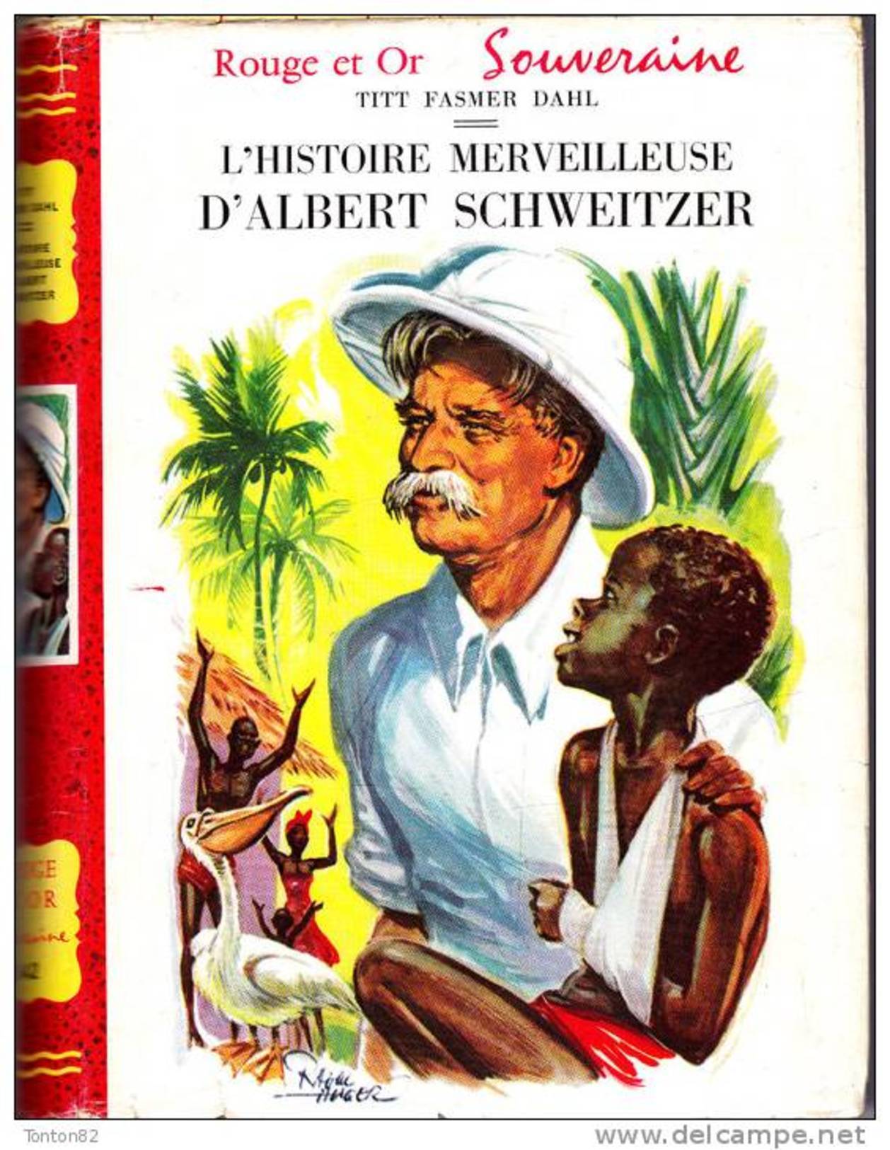 Titt Fasmer Dahl - L' Histoire Merveilleuse D' Albert Schweitzer - Rouge Et Or Souveraine - ( 1955 ) . - Bibliotheque Rouge Et Or