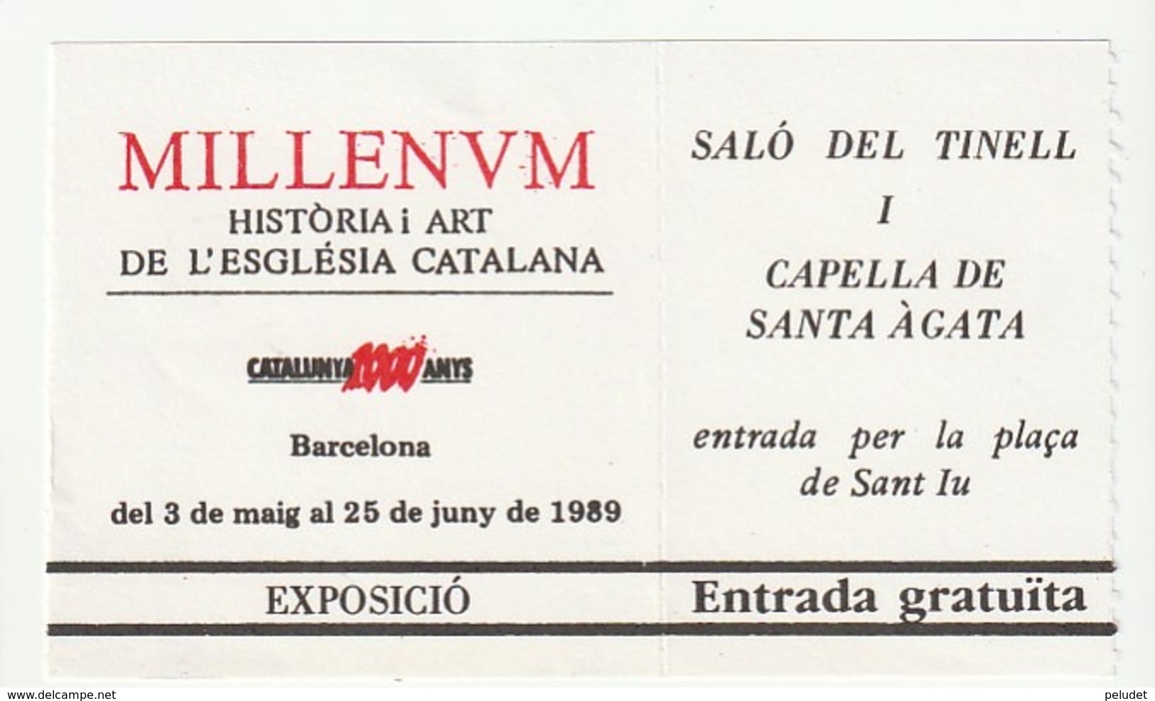 TICKET - MILLENUM - HISTORIA I ART ESGLESIA CATALANA - CATALUNA 1000 Anys 1989 - Tickets - Entradas