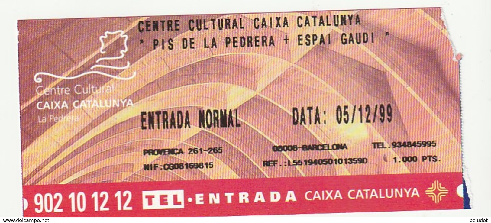 TICKET - ENTRADA / CENTRE CULTURAL CAIXA CATALUNYA - PIS PEDRERA + ESPAI GAUDI - 1999 - Tickets - Entradas