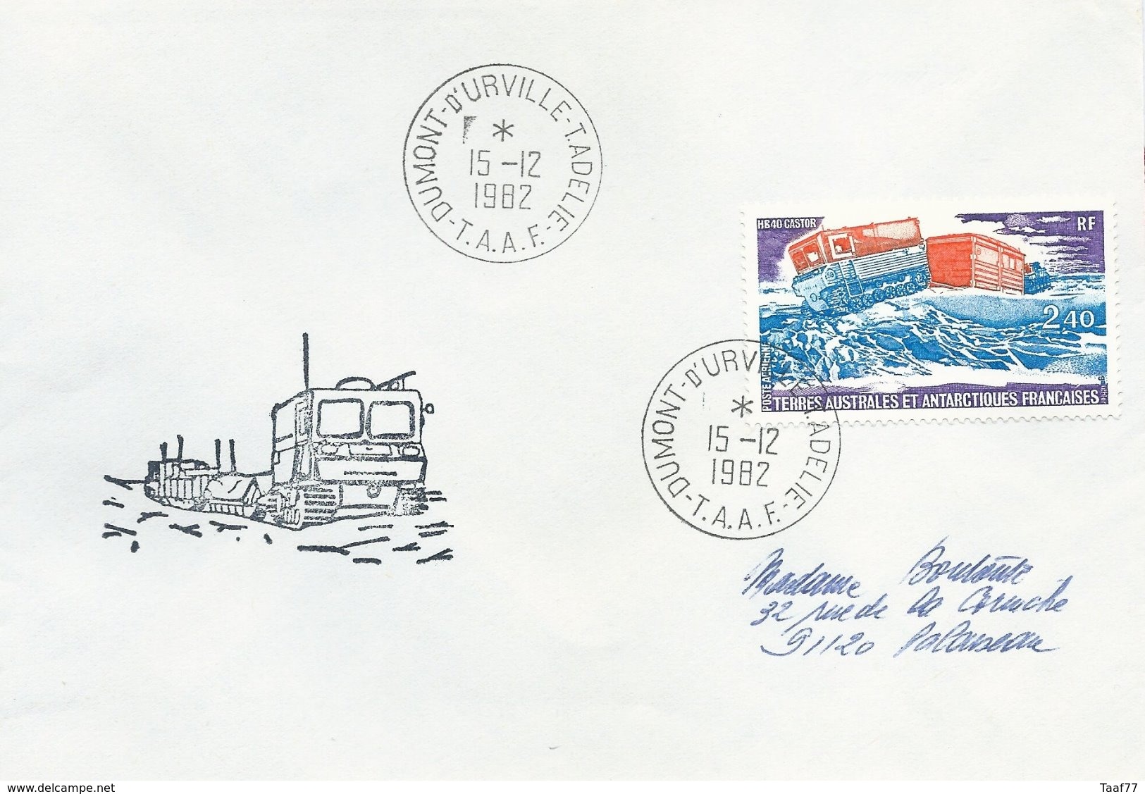 TAAF - Dumont D'Urville-T.Adélie: Lettre Avec Timbre Poste Aérienne N°62 Véhicule Antarctique HB40 Castor - 15/12/1982 - Lettres & Documents