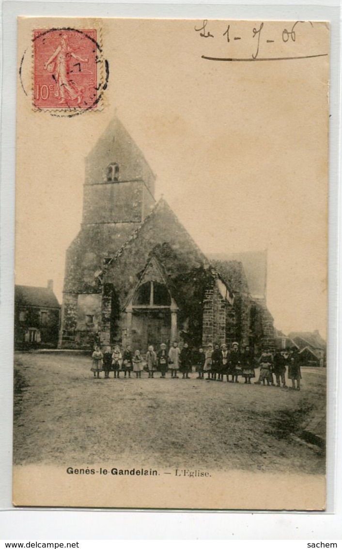 72 GENES Le GANDELAIN Plutot Rare Enfants Du Vilage Devant L'Eglise 1906 écrite Timbrée   D13 2019 - Autres & Non Classés