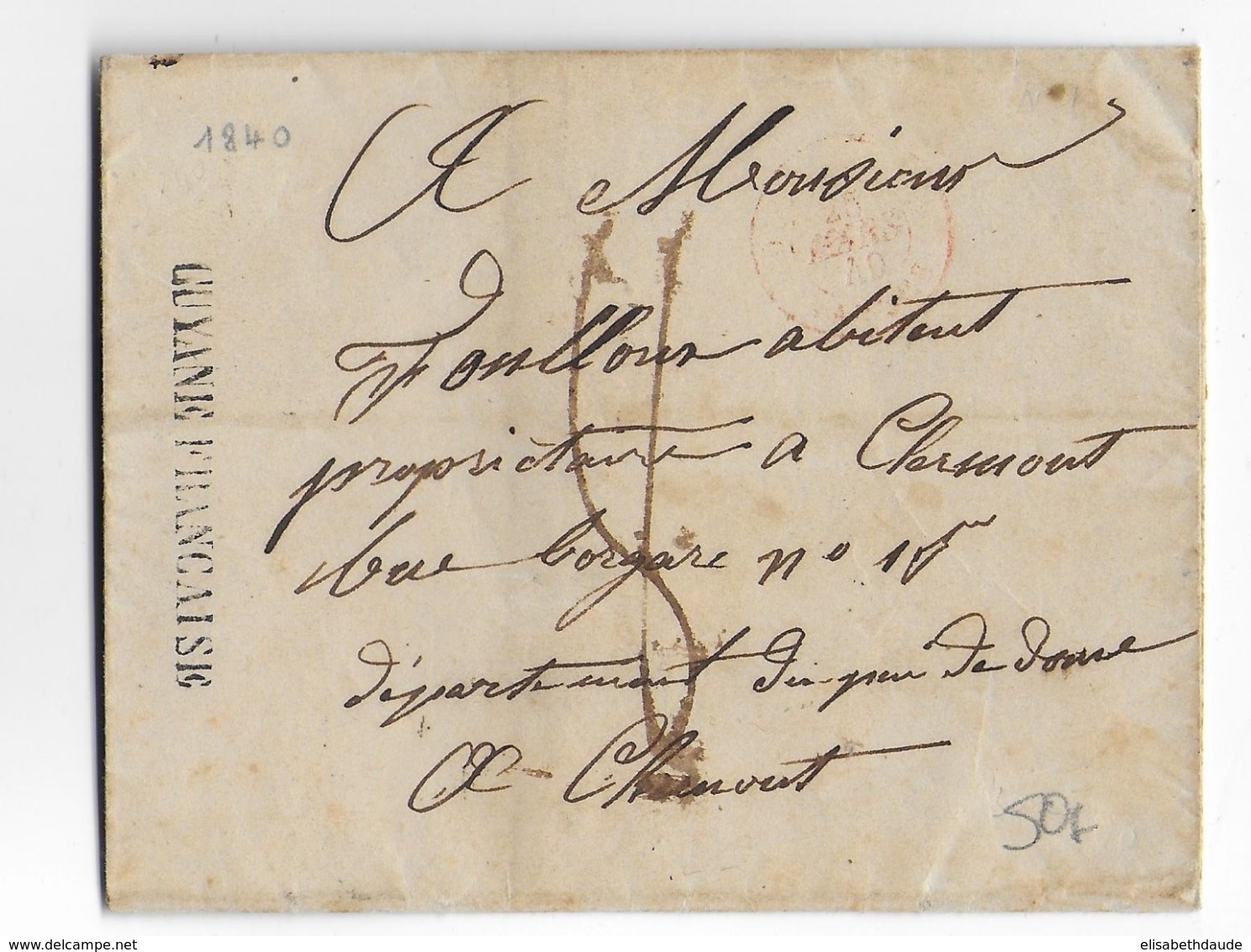 1840 - GUYANE - LETTRE De CAYENNE Avec SUPERBE MARQUE LINEAIRE "GUYANE FRANCAISE" => CLERMONT - Lettres & Documents