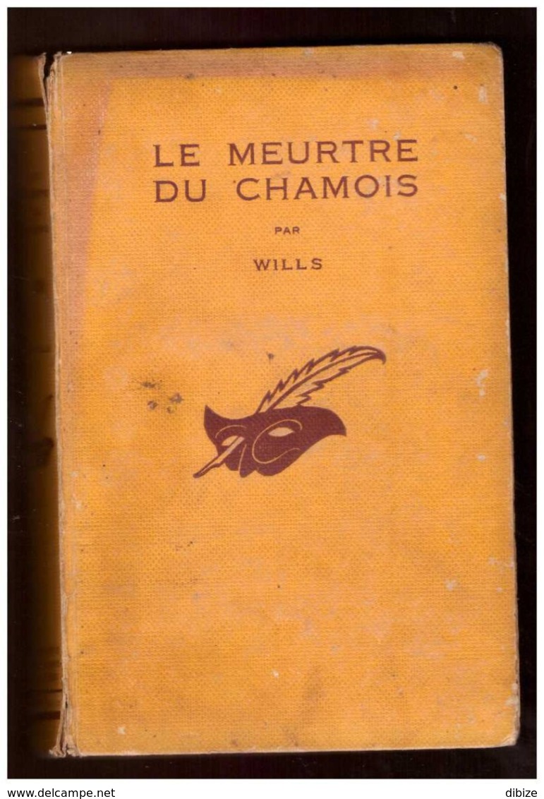 Wills. Le Meurtre Du Chamois.  Le Masque N° 219. Cartonné. Edition Originale 1936. - Le Masque