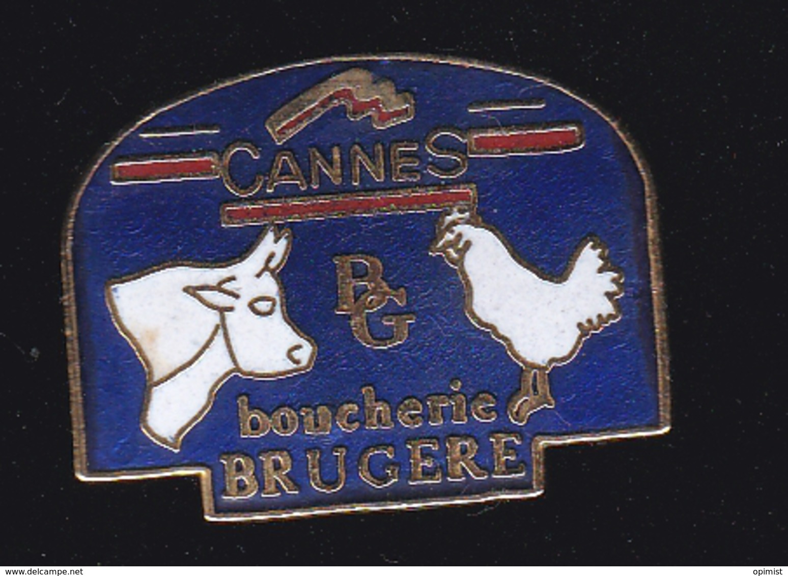 60057-Pin's. Boucherie Brugere à Cannes.boeuf.poule. . - Villes