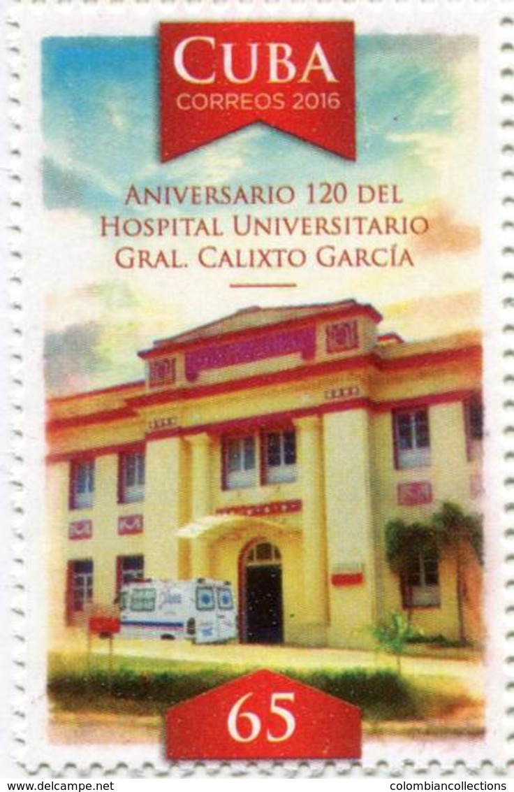 Lote CU2016-30, Cuba, 2016, Sello, Stamp, Aniv 120 Del Hospital Universitario General Calixto Garcia, University - Otros & Sin Clasificación