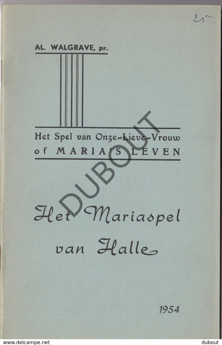 HALLE Het Spel Van OLV Of Maria's Leven - Het Mariaspel - Walgrave 1954  (R202) - Oud