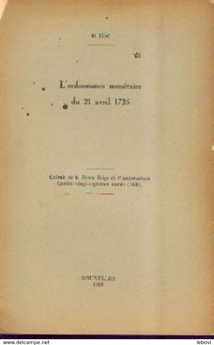 “L’ordonnance Monétaire Du 21 Avril 1725” HOC, M. – Bxl (1936) - Livres & Logiciels