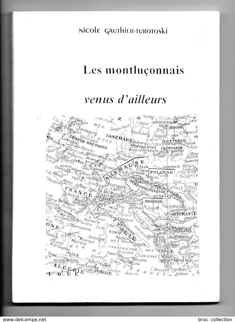 Les Montluçonnais Venus D'ailleurs, Nicole Gauthier-Turotoski, 2001, Montluçon - Bourbonnais