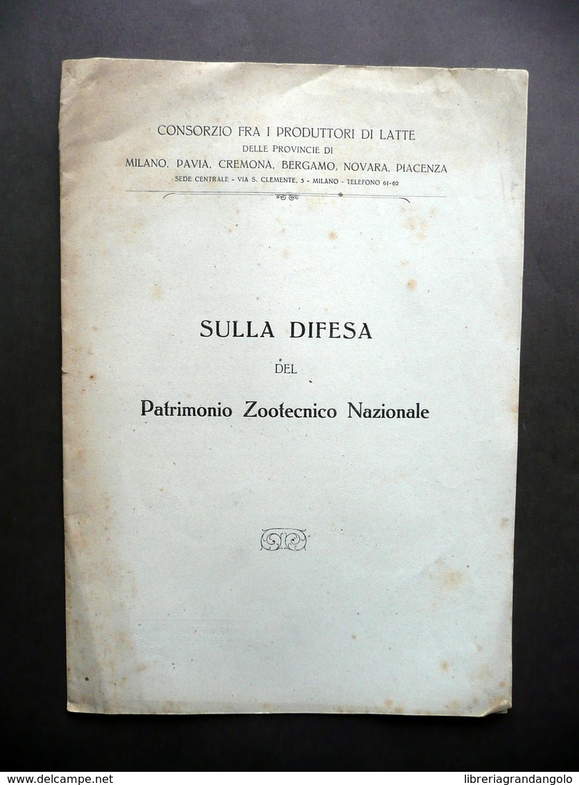 Sulla Difesa Del Patrimonio Zootecnico Nazionale Milano 1918 Razionamento Carne - Non Classificati