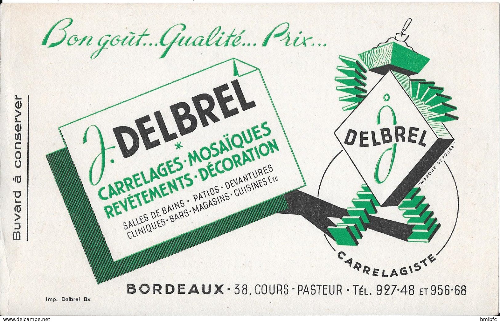 Bon Goûr...Qualité...Prix ...J. DELBREL Carrelages-Mosaïques...BORDEAUX 38, Cours Pasteur Tél 927-48 Et 956-68 - E