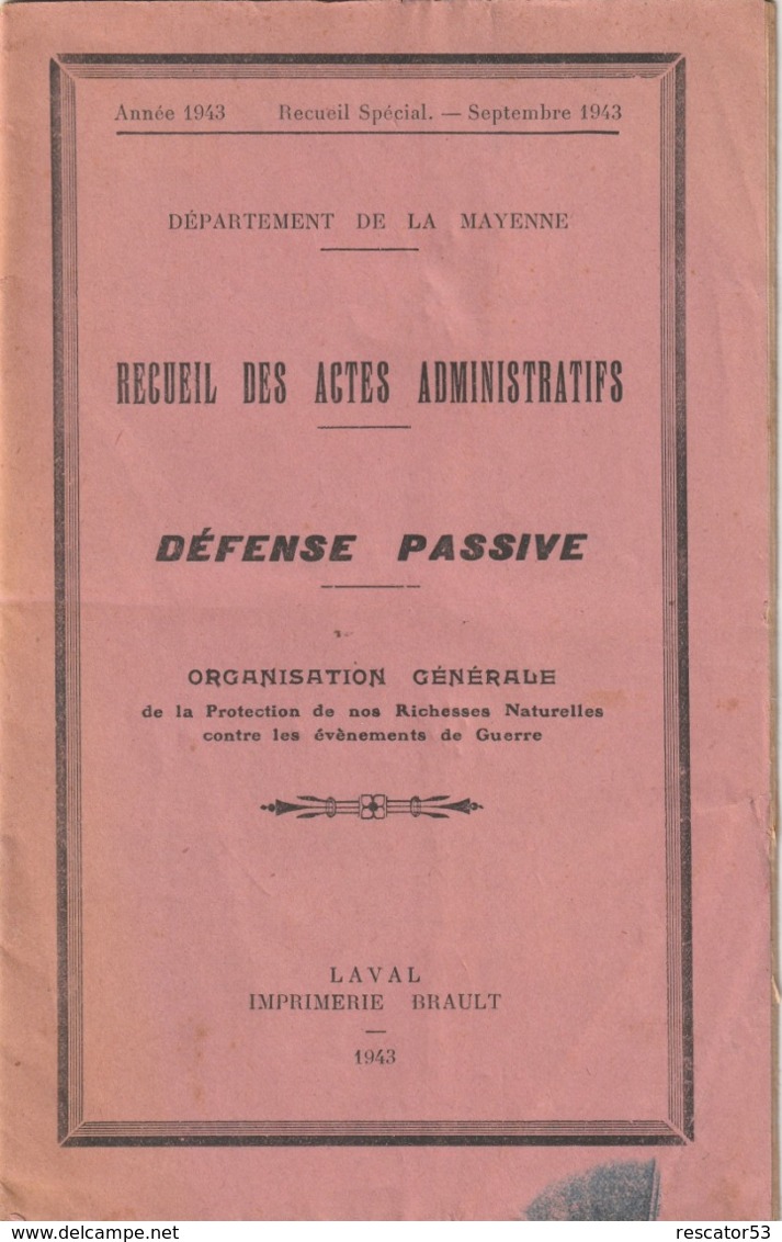 Rare Fascicule Recueil Des Actes Administratifs Défense Passive 1943 Département De La Mayenne - 1939-45