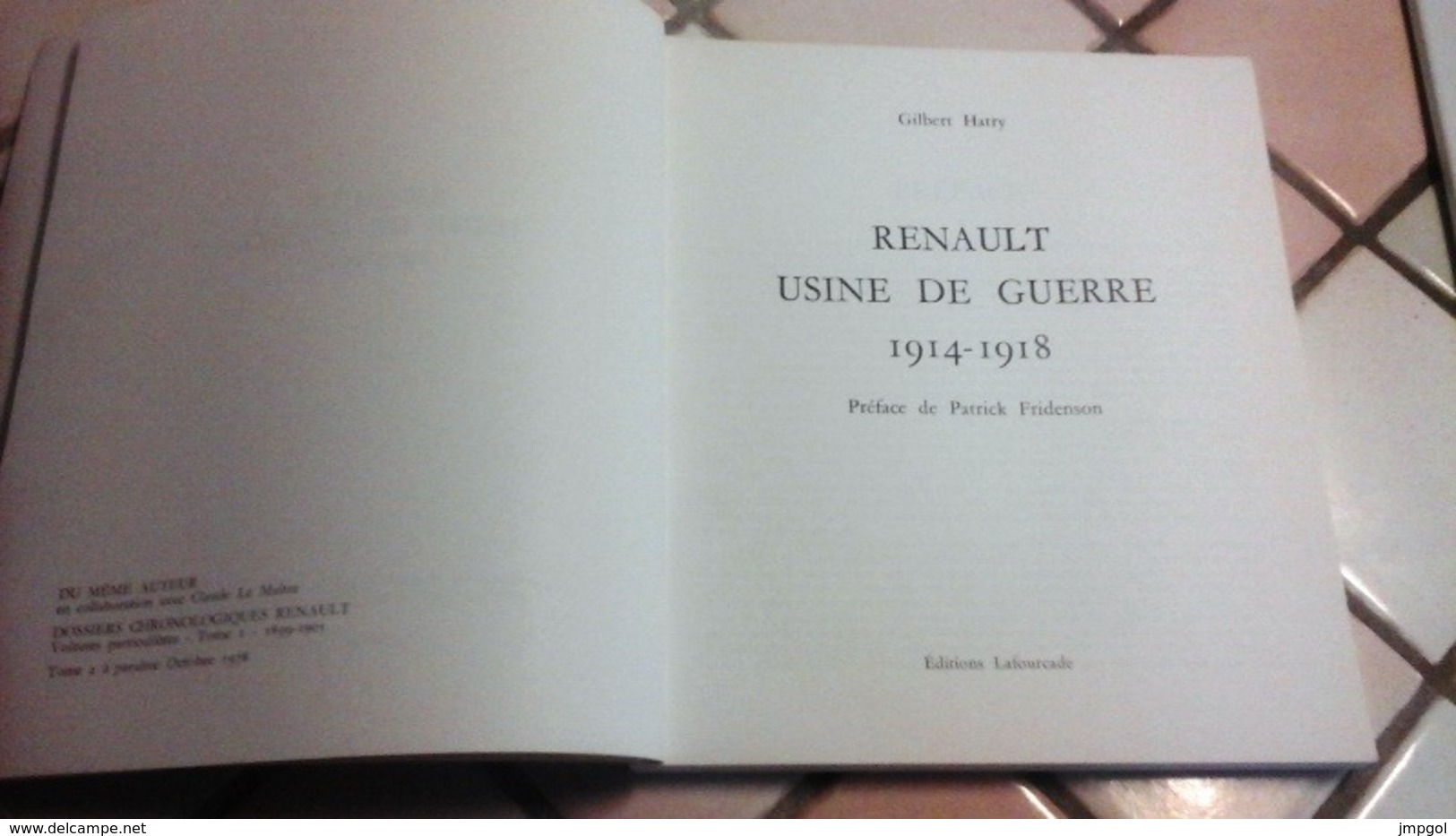 Renault Usines De Guerre 1914-1918 Chars D'Assaut Véhicules Blindés Moteurs Tracteurs Gilbert Hatry 1978 - Guerre 1914-18