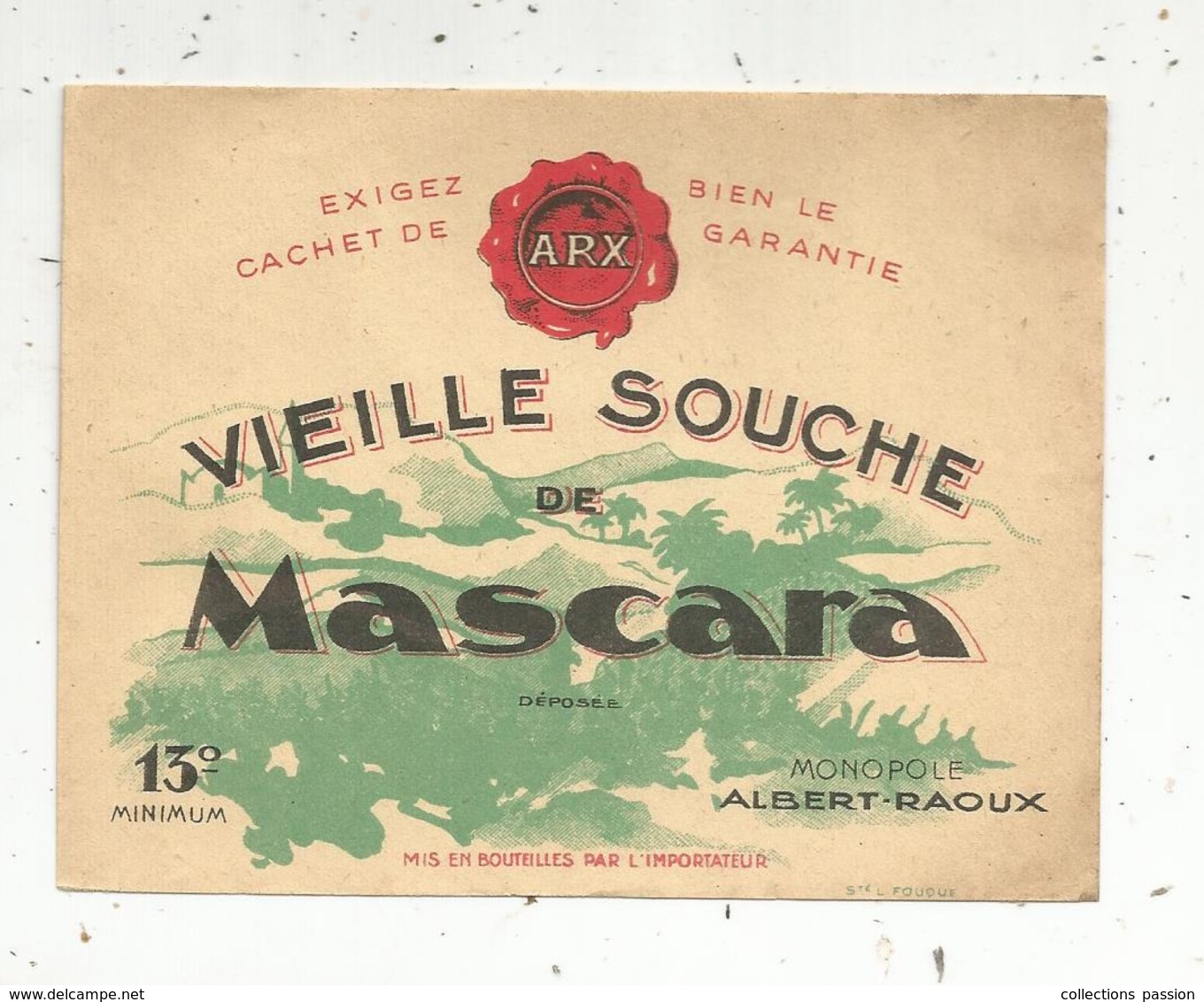 étiquette , Vin D'Algérie , Vieille Souche De MASCARA ,monopole Albert Raoux - Autres & Non Classés