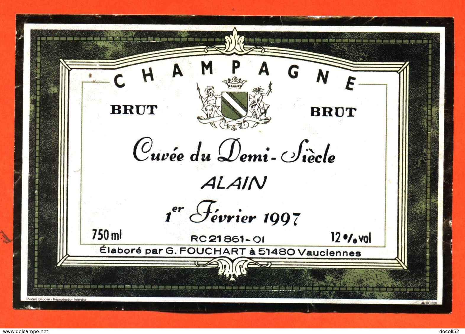 étiquette De Champagne Brut Cuvée Du Demi Siècle Alain 1er Février 1997 Fouchard à Vauciennes - 75 Cl - Champagne