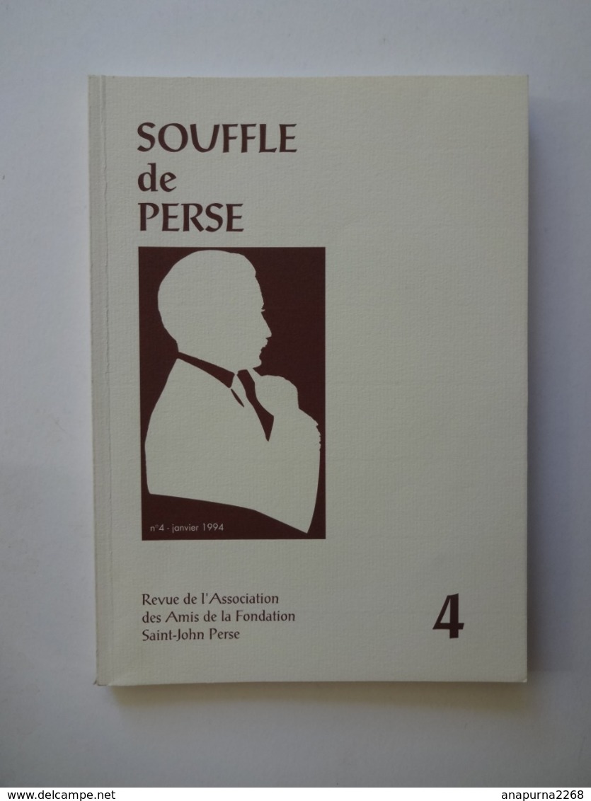 SAINT JOHN PERSE ...SOUFFLE DE PERSE...REVUE DE L'ASSOCIATION DES AMIS DE LA FONDATION SAINT JOHN PERSE...N° 4  .. - Franse Schrijvers