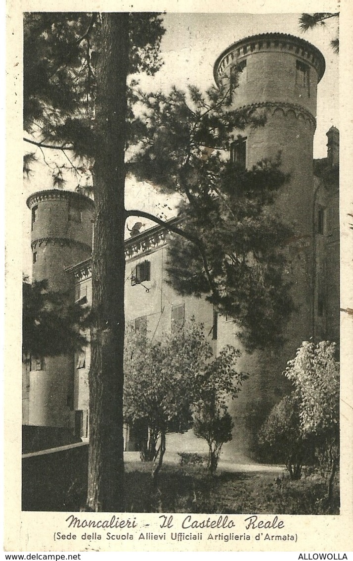 5274 "MONCALIERI-IL CASTELLO REALE(SEDE DELLA SCUOLA ALLIEVI UFFICIALI ARTIGLIERIA D'ARMATA) "-CART. POST. OR. SPED.1939 - Moncalieri