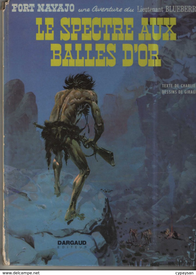 Blueberry T 15 Le Spectre Aux Balles D'or RARE EO BE- DARGAUD 07/1972  Moebius Charlier  (BI2) - Blueberry