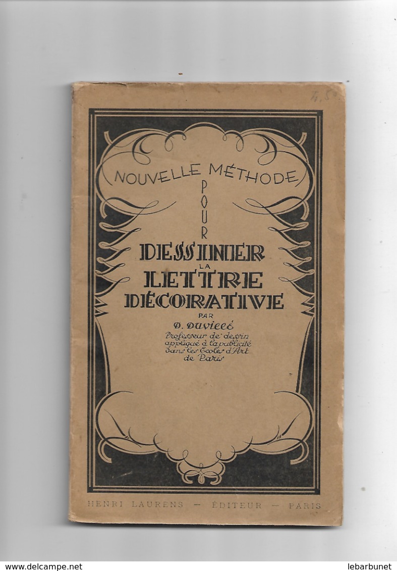 Livre Ancien  1941 Nouvelle Méthode Pour Dessiner La Lettre Décorative - Sonstige & Ohne Zuordnung