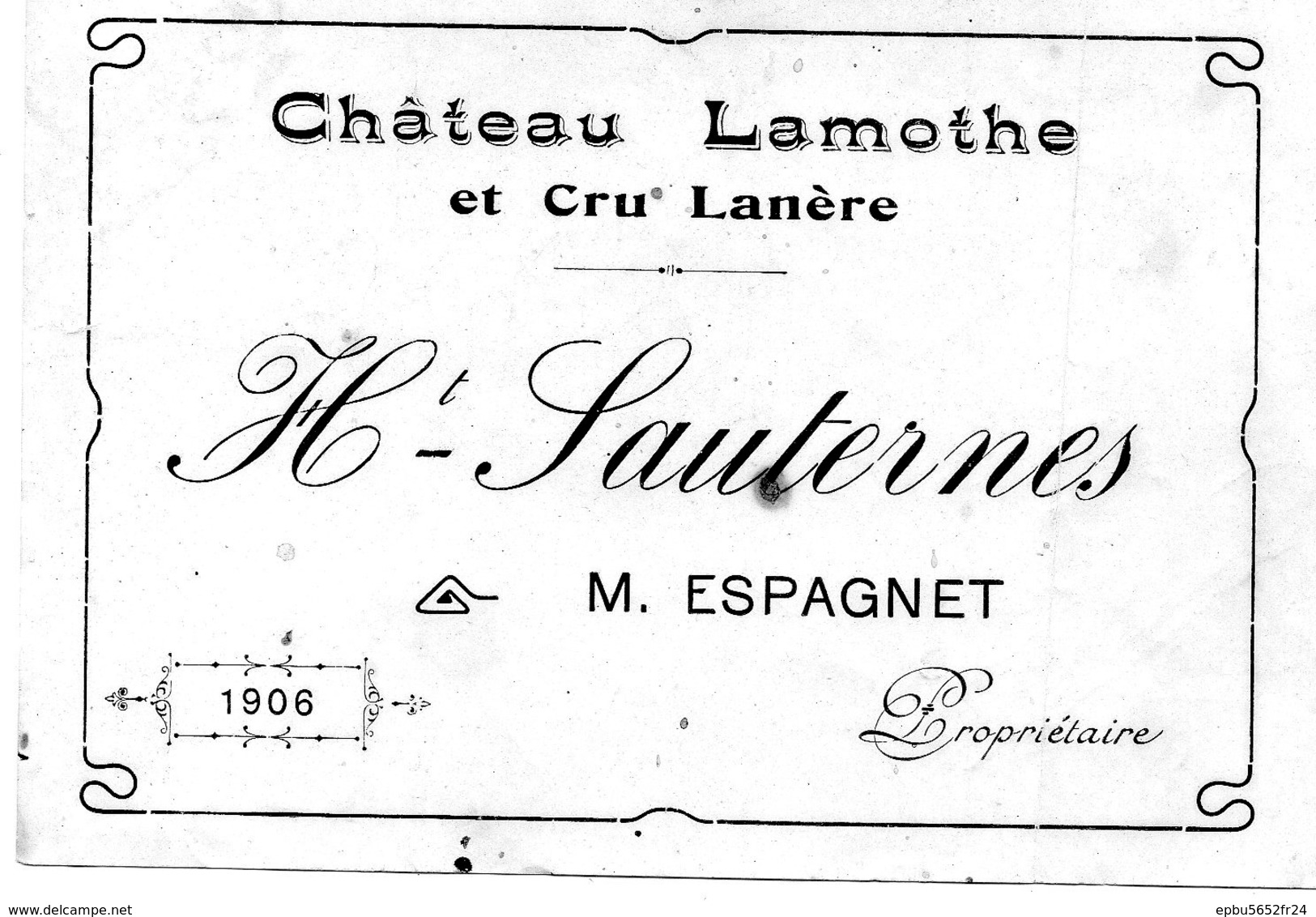 Etiquette Château LAMOTHE Et Cru Lanère  1906  Haut-Sauternes  M Espagnet Propriétaire - Bordeaux