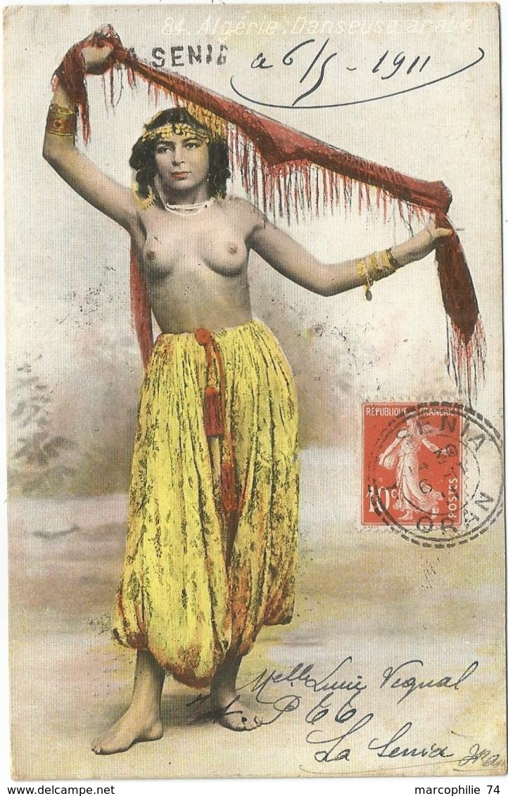 SEMEUSE 10C FACTEUR BOITIER SENIA ORAN 1911 + GRIFFE  SUR CARTE DANSEUSE ARABE - 1877-1920: Semi-moderne Periode