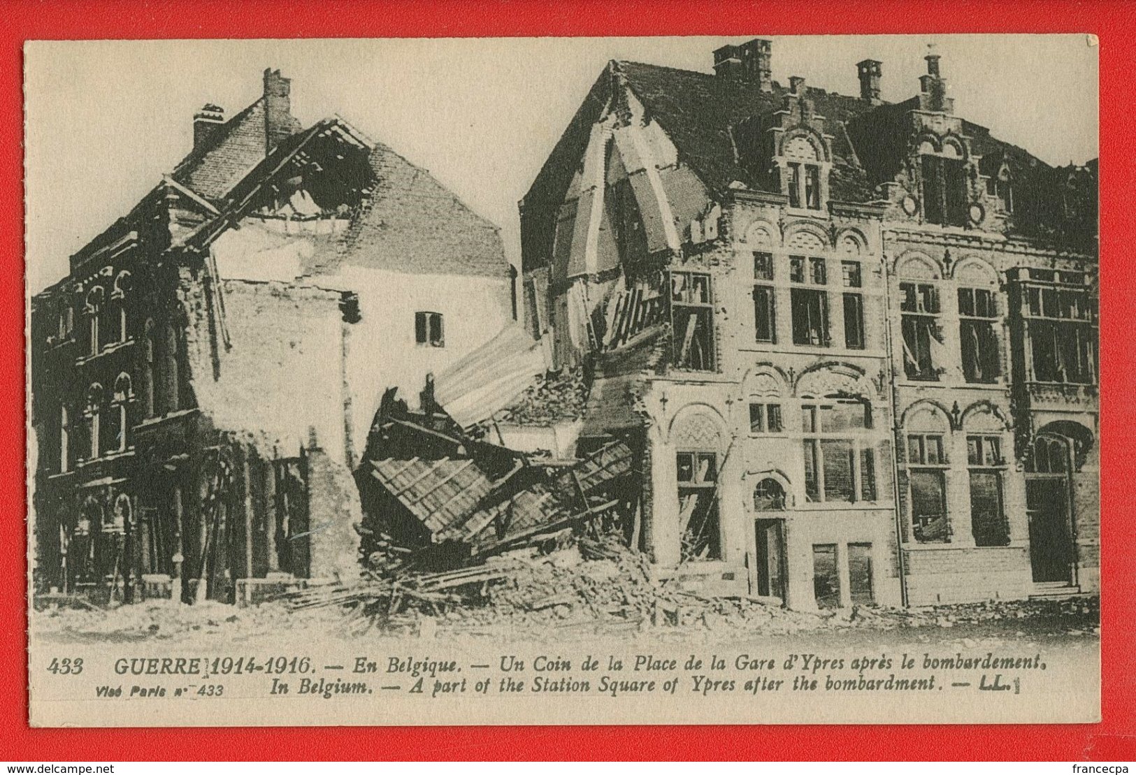 737 - BELGIQUE - GUERRE 1914-1916 - YPRES - Un Coin De La Place De La Gare Après Le Bombardement - Ieper