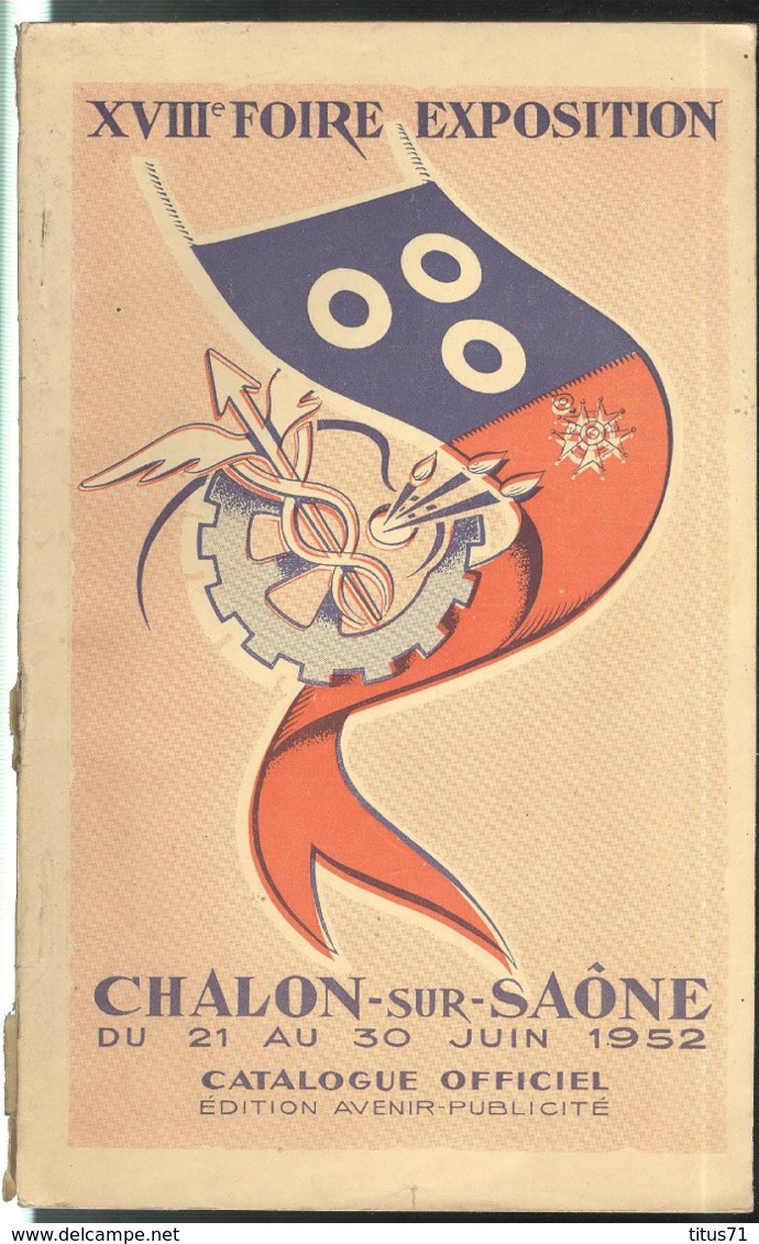 Catalogue XVIIIème Foire Exposition De Chalon Sur Saône 21 Au 30 Juin 1952 - Bon état Tranche Usée - Publicités