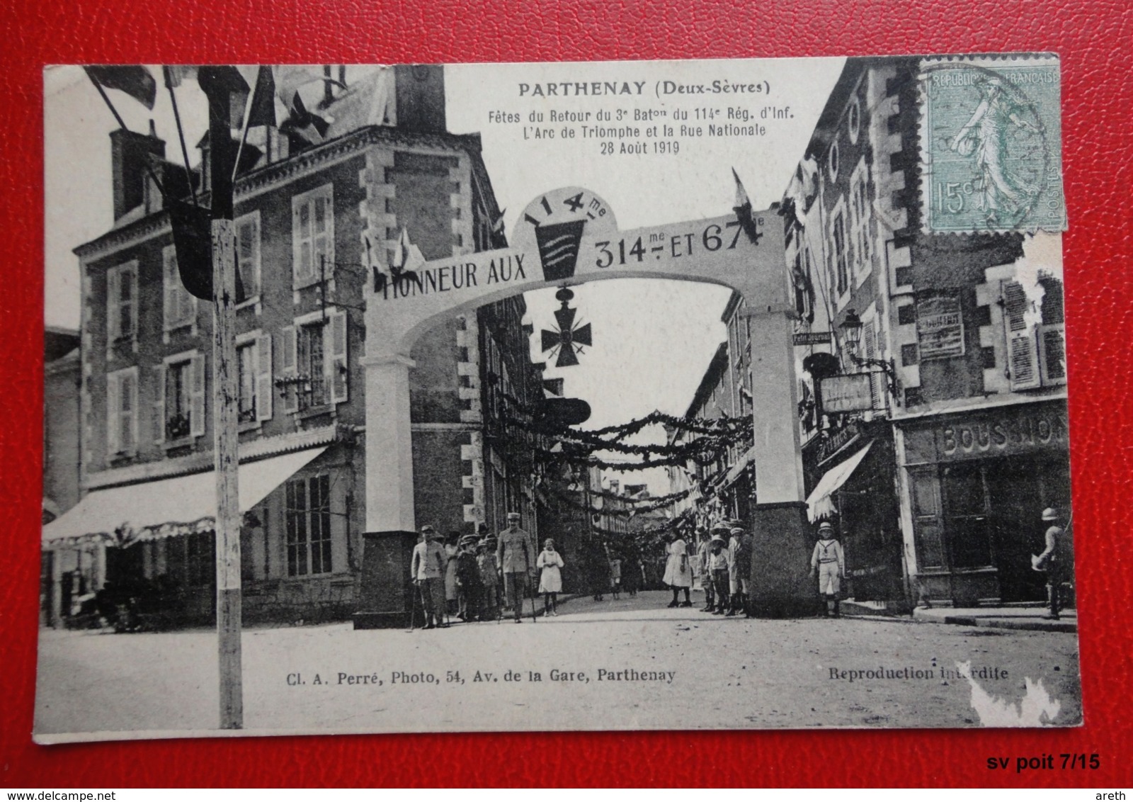 79 - PARTHENAY - Aout 1919 :Fêtes Retour Du 3ème Bataillon 114° Régiment  D’Infanterie - Arc De Triomphe, Rue Nationale - Parthenay