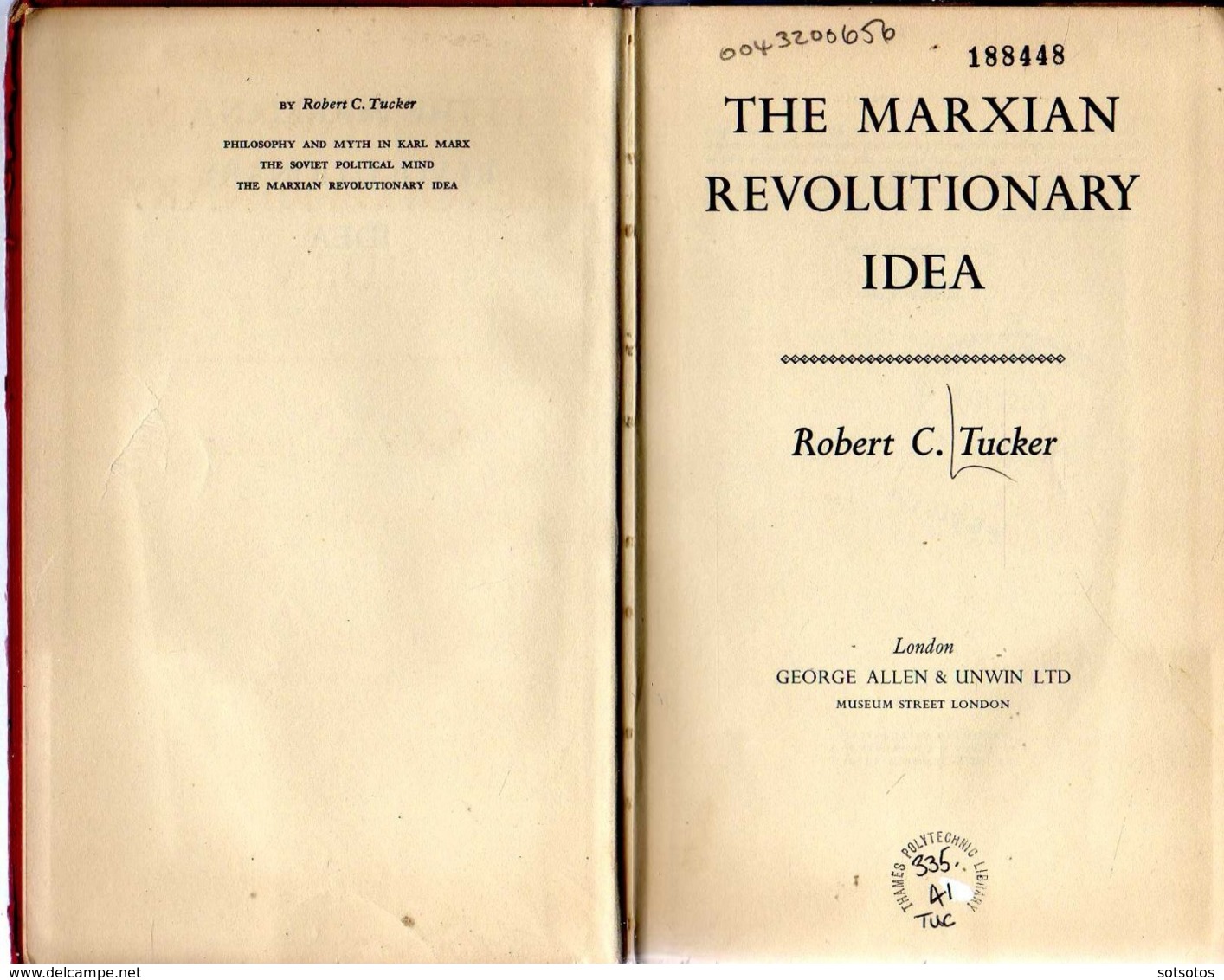 The MARXIAN REVOLUTIOANRY IDEA  By Robert C. TUCKER,  - George ALLEN & UNWIN LTD, LONDOM1970 – 244 Pages - HARD COVER - Kultur